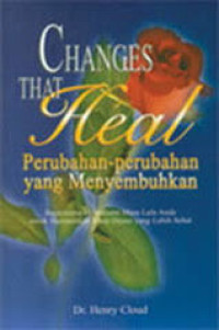 CHANGES THAT HEAL (Perubahan-perubahan yang menyembuhkan)