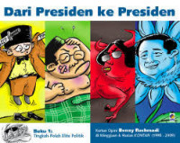 DARI PRESIDEN KE PRESIDEN, BUKU 1 TINGKAH-POLAH ELITE POLITIK