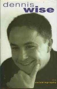 DENNIS WISE (THE AUTOBIOGRAPHY)