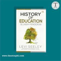 HISTORY OF EDUCATION (SEJARAH PENDIDIKAN)