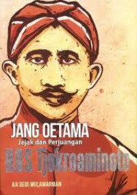 JANG OETAMA JEJAK DAN PERJUANGAN H.O.S TJOKROAMINOTO