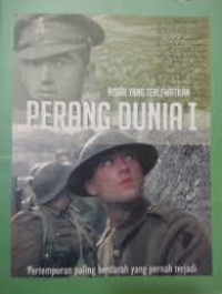 KISAH YANG TERLEWATKAN PERANG DUNIA 1