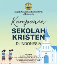KOMPONEN SEKOLAH KRISTEN DI INDONESIA (SERI 2)