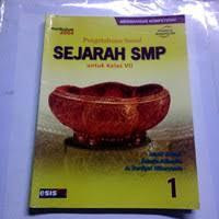 PENGETAHUAN SOSIAL SEJARAH SMP UNTUK KELAS VII KURIKULUM 2004