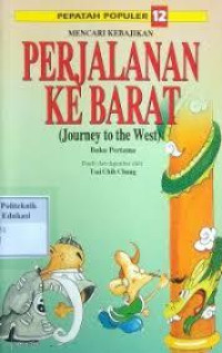 PERJALANAN KE BARAT (MENCARI KEBAJIKAN)