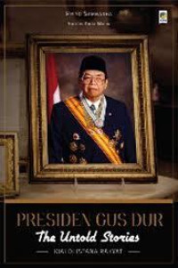 PRESIDEN GUS DUR THE UNTOLD STORIES