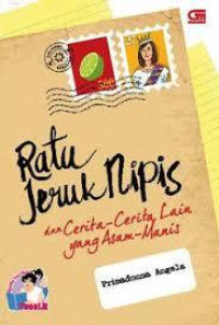 RATU JERUK NIPIS ( DAN CERITA-CERITA LAIN YANG ASAM-MANIS)