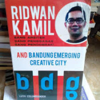 RIDWAN KAMIL SANG ARSITEK, SANG PENGGAGAS, SANG PENDOBRAK!