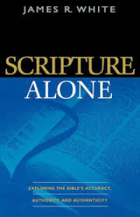SCRIPTURE ALONE