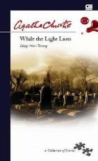 SELAGI HARI TERANG (WHILE THE LIGHT LASTS)