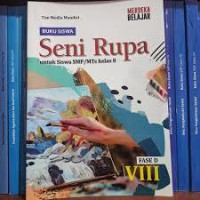 SENI RUPA UNTUK SISWA SMP/MTs KELAS 8 (Fase D VIII)