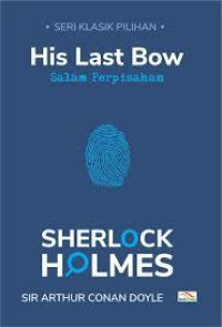 SHERLOCK HOLMES HIS LAST BOW