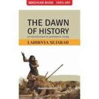 THE DAWN OF HISTORY an introduction to prehistoric study