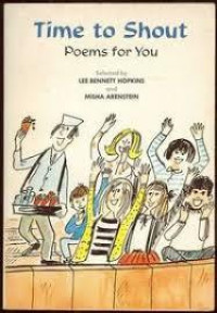 TIME TO SHOUT, POEMS FOR YOU