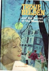TRIXIE BELDEN AND THE SECRET OF THE MANSION