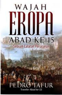 WAJAH EROPA ABAD KE-15 (SEBUAH CATATAN PERJALANAN)