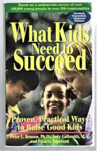 WHAT KIDS NEED TO SUCCEED