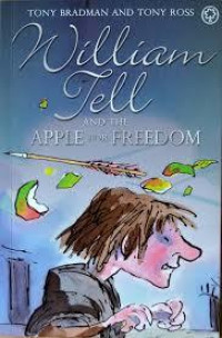 Image of WILLIAM TELL AND THE APPLE FOR FREEDOM