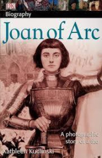 BIOGRAPHY JOAN OF ARC