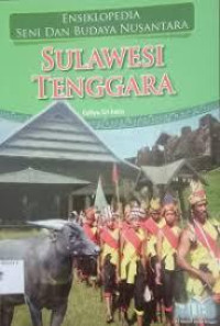 ENSIKLOPEDIA SENI DAN BUDAYA NUSANTARA SULAWESI TENGGARA