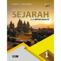 ILMU PENGETAHUAN SOSIAL SEJARAH UNTUK SMP/MTs KELAS VII