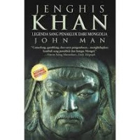 Image of JENGHIS KHAN, LEGENDA SANG PENAKLUK DARI MONGOLIA