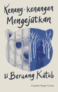 Image of KENANG-KENANGAN MENGEJUTKAN SI BERUANG KUTUB