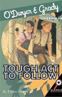 O'DWYER & GRADY STARRING IN TOUGH ACT TO FOLLOW