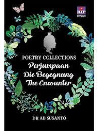 POETRY COLLECTIONS : PERJUMPAAN-DIE BEGEGNUNG-THE ENCOUNTER