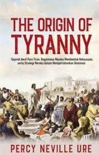 THE ORIGIN OF TYRANNY