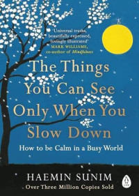 Image of THE THINGS YOU CAN SEE ONLY WHEN YOU SLOW DOWN