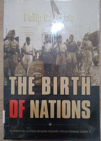 THE BIRTH OF NATIONS Sejarah Kelahiran Negara-Negara Pasca Perang Dunia II