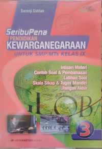 SERIBU PENA PENDIDIKAN  KEWARGANEGARAAN 3 KELAS IX