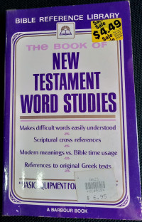 THE BOOK OF NEW TESTAMENT WORD STUDIES